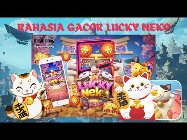 Slot Gacor Lucky Neko: Keberuntungan dan Kesenangan di Dunia Slot Online